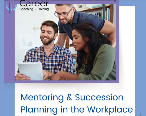 Mentoring & Succession Planning in the Workplace
